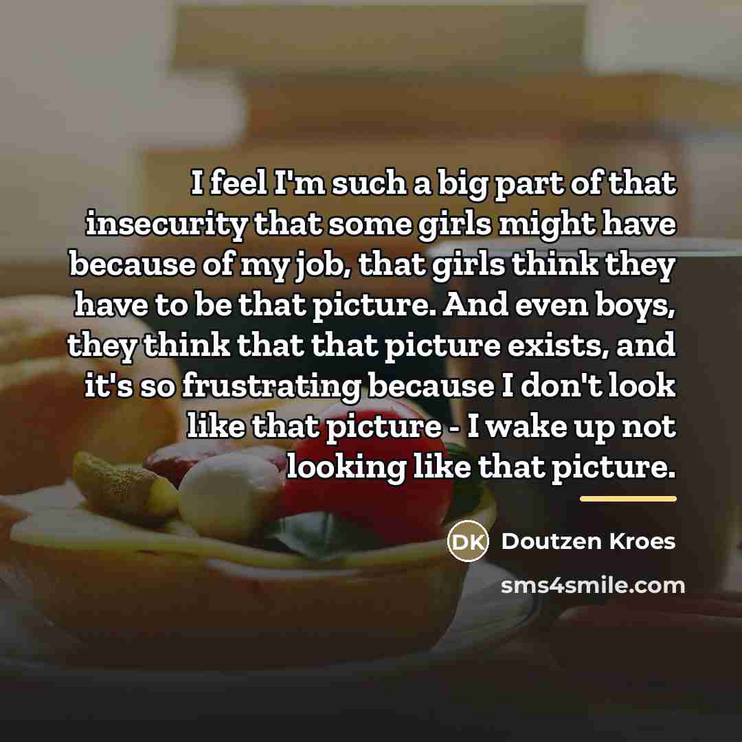 “I feel I'm such a big part of that insecurity…” quote by Doutzen Kroes