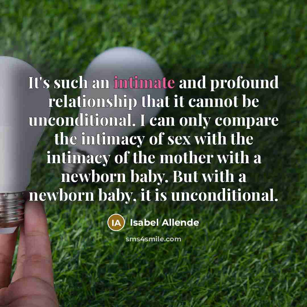 “It's such an intimate and profound relationship that it cannot…” quote by Isabel Allende