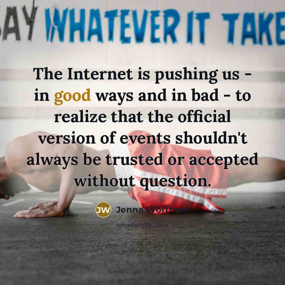 “The Internet is pushing us - in good ways and…” quote by Jenna Wortham