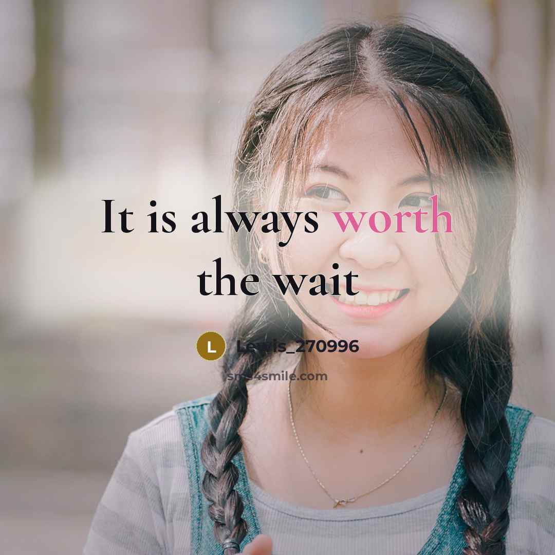 “It is always worth the wait…” quote by Lewis_270996