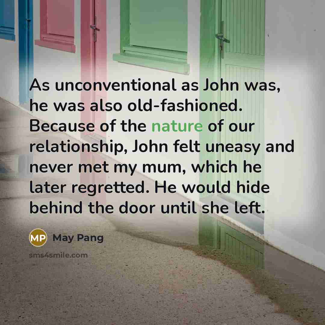 “As unconventional as John was, he was also old-fashioned. Because…” quote by May Pang