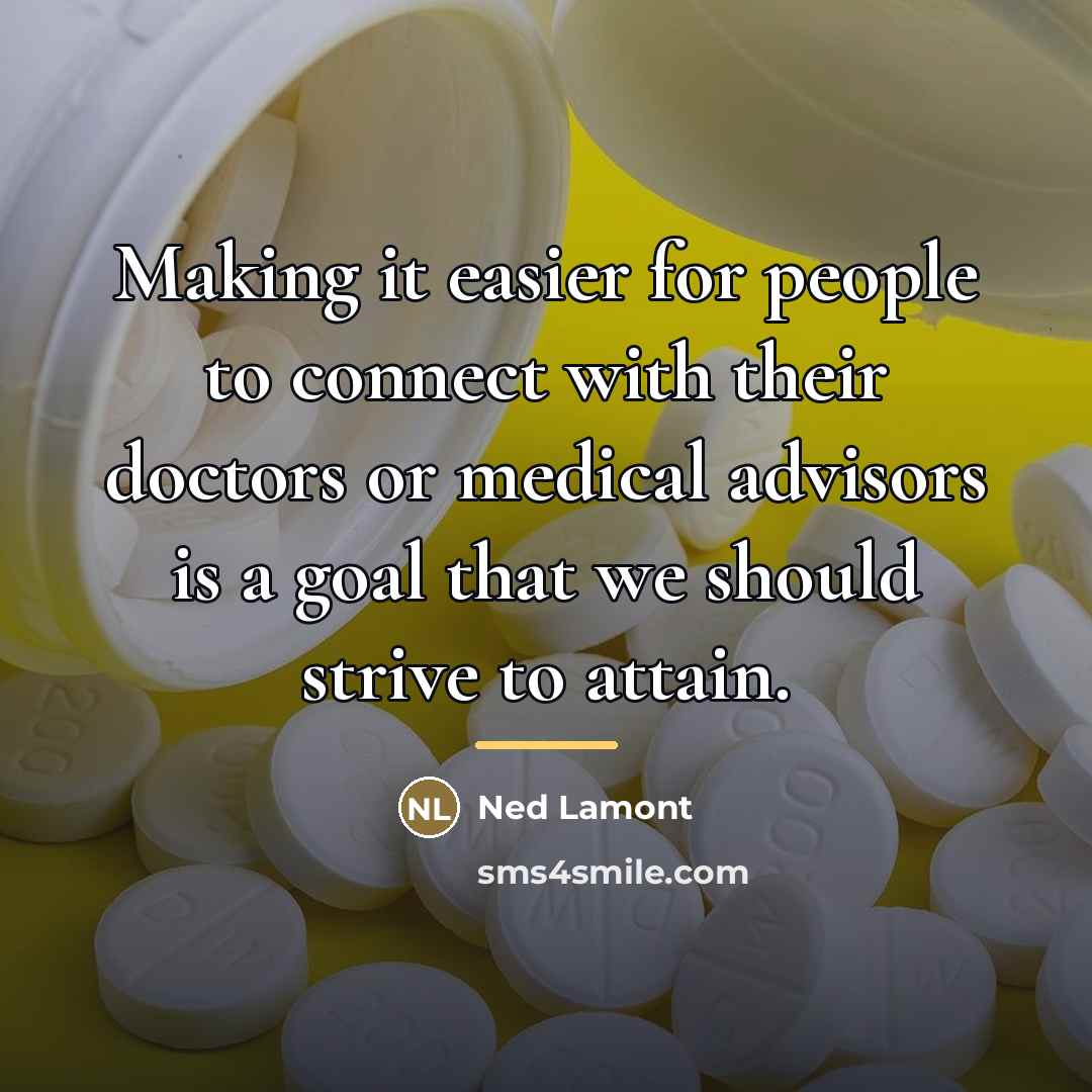 “Making it easier for people to connect with their doctors…” quote by Ned Lamont