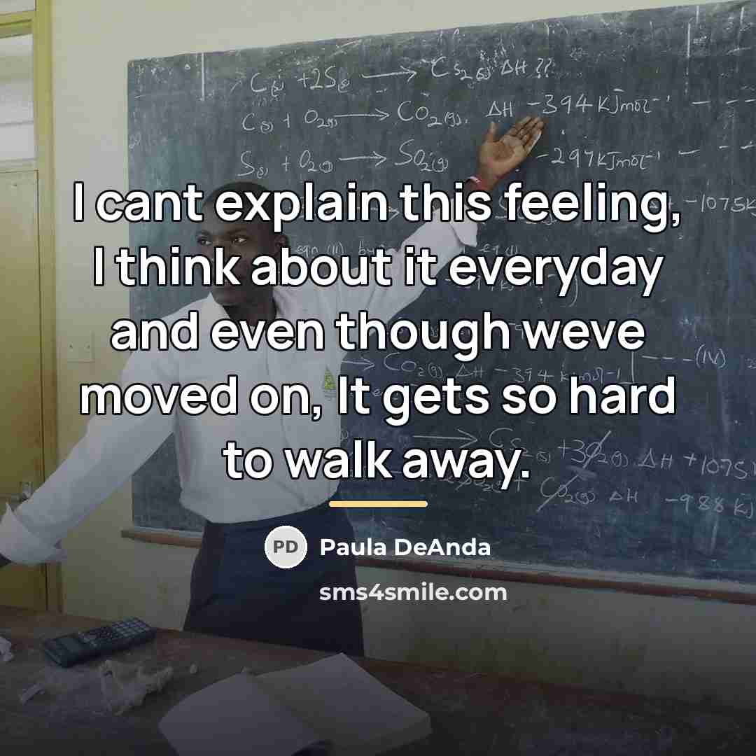 “I cant explain this feeling, I think about it everyday…” quote by Paula DeAnda