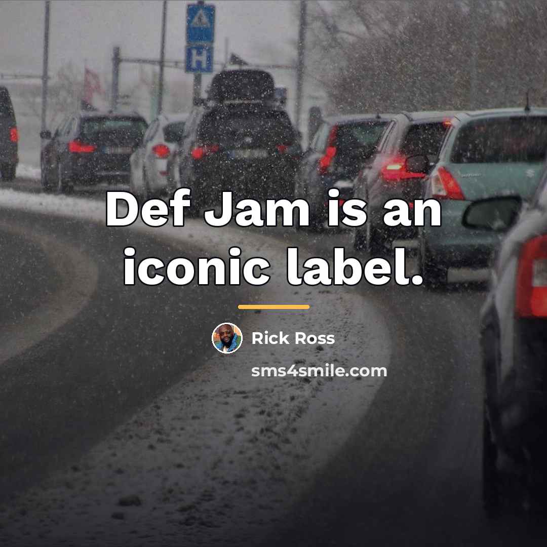 “Def Jam is an iconic label.…” quote by Rick Ross
