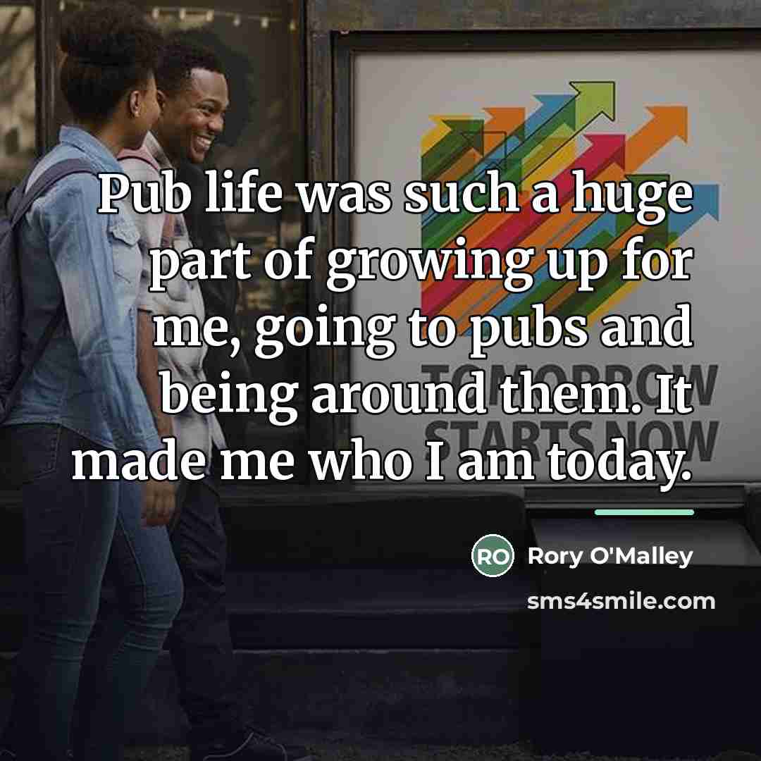 “Pub life was such a huge part of growing up…” quote by Rory O'Malley