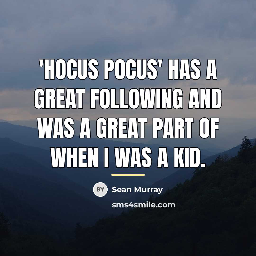 “'Hocus Pocus' has a great following and was a great…” quote by Sean Murray