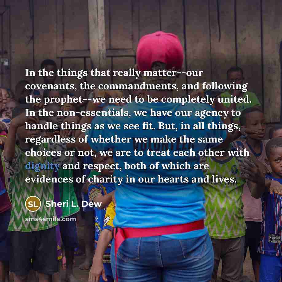 “In the things that really matter--our covenants, the commandments, and…” quote by Sheri L. Dew