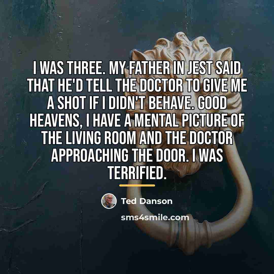 “I was three. My father in jest said that he'd…” quote by Ted Danson
