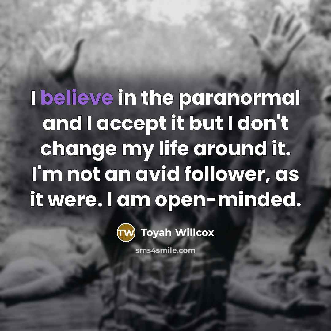 “I believe in the paranormal and I accept it but…” quote by Toyah Willcox