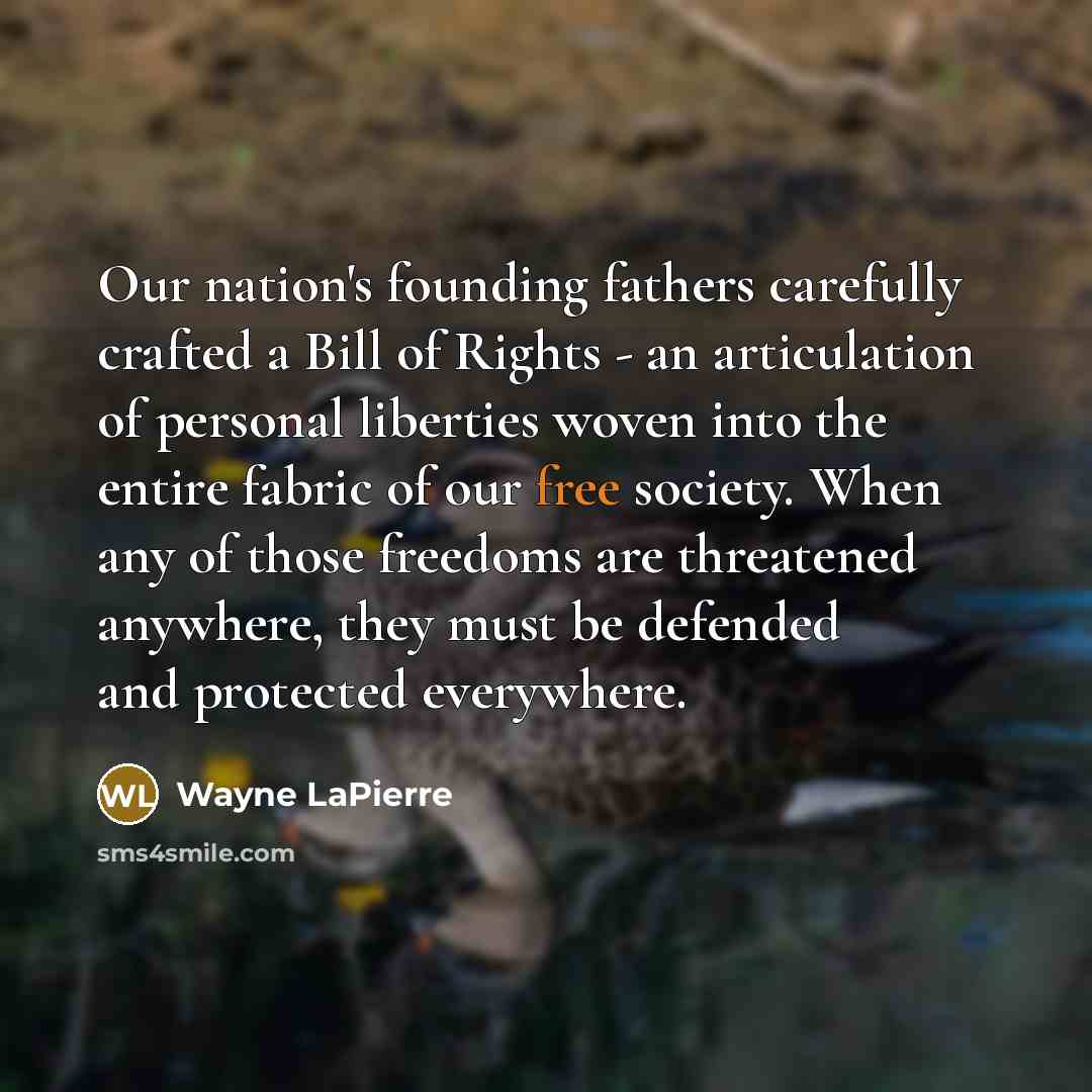 “Our nation's founding fathers carefully crafted a Bill of Rights…” quote by Wayne LaPierre