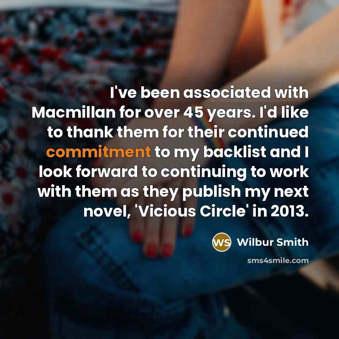 “I've been associated with Macmillan for over 45 years. I'd…” quote by Wilbur Smith