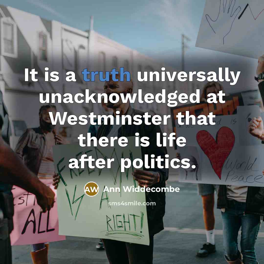 “It is a truth universally unacknowledged at Westminster that there…” quote by Ann Widdecombe
