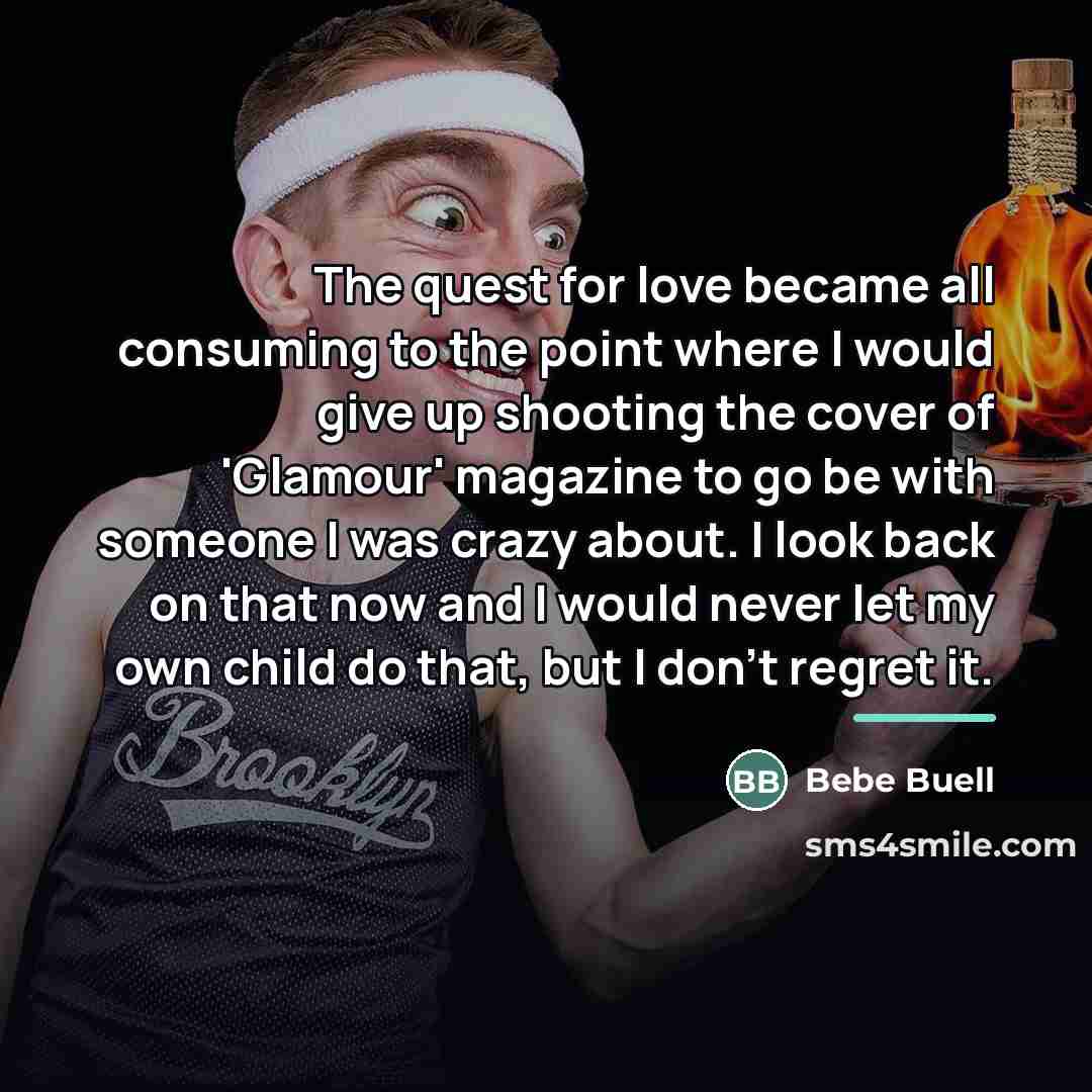 “The quest for love became all consuming to the point…” quote by Bebe Buell