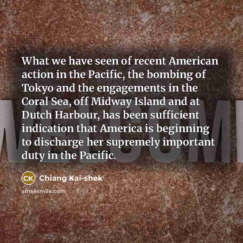 “What we have seen of recent American action in the…” quote by Chiang Kai-shek