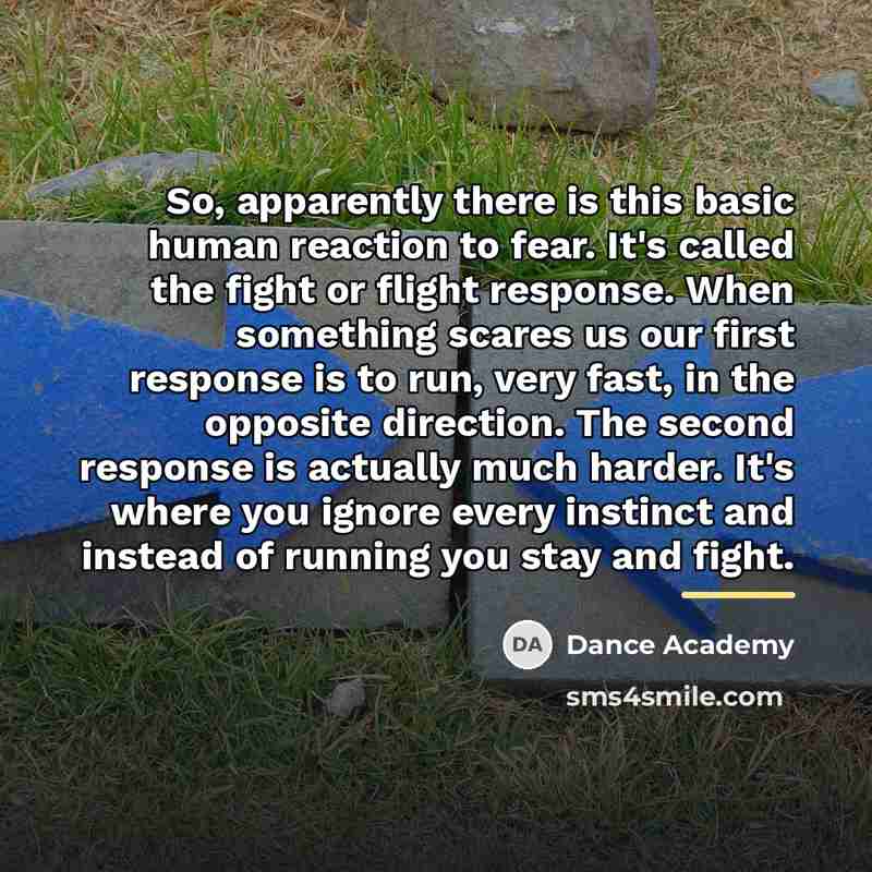 “So, apparently there is this basic human reaction to fear.…” quote by Dance Academy