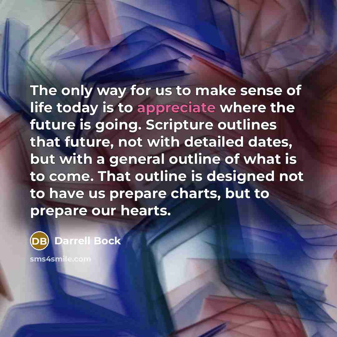 “The only way for us to make sense of life…” quote by Darrell Bock