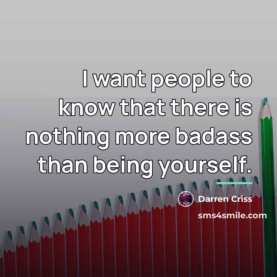 “I want people to know that there is nothing more…” quote by Darren Criss