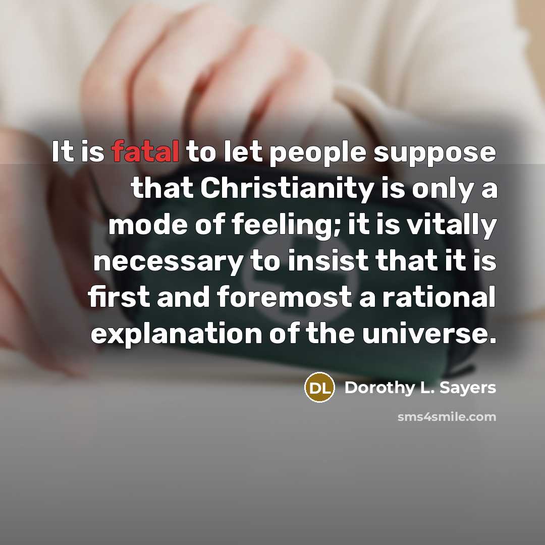 “It is fatal to let people suppose that Christianity is…” quote by Dorothy L. Sayers