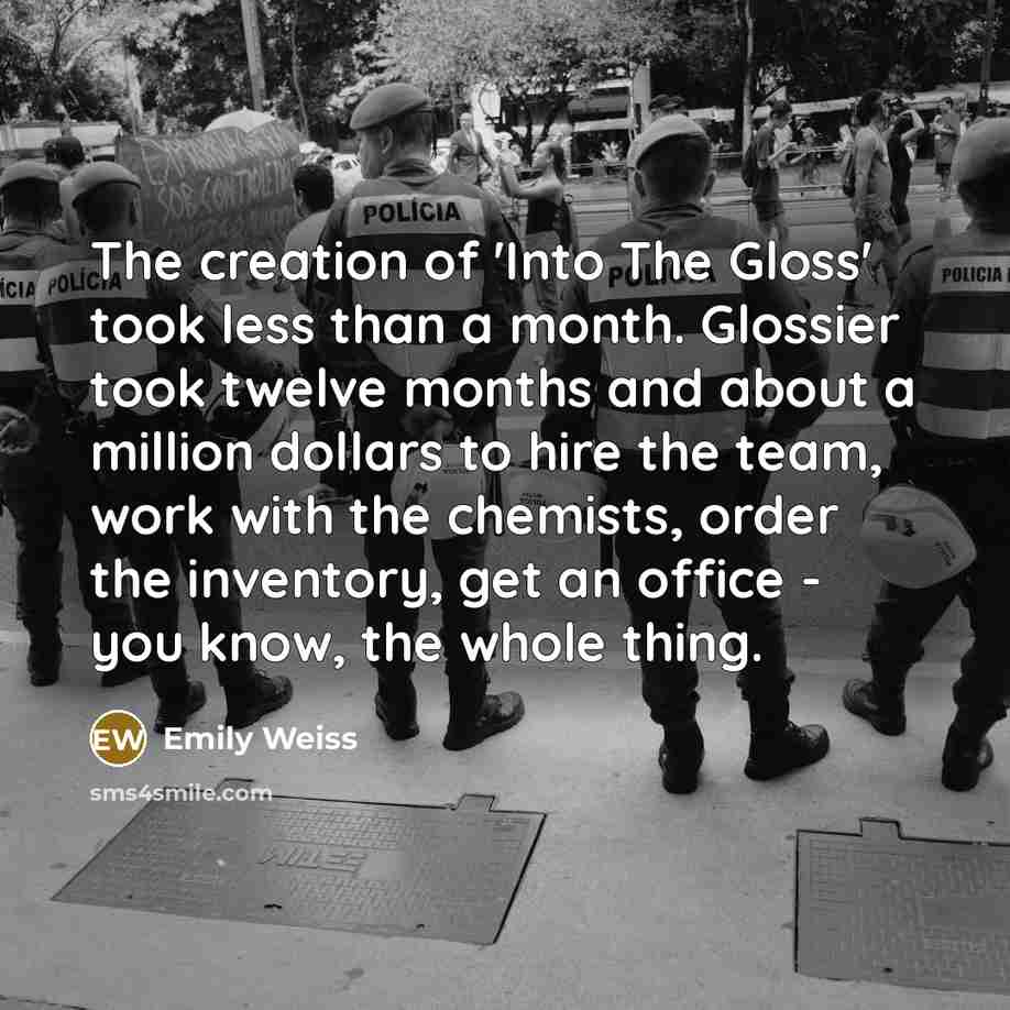 “The creation of 'Into The Gloss' took less than a…” quote by Emily Weiss