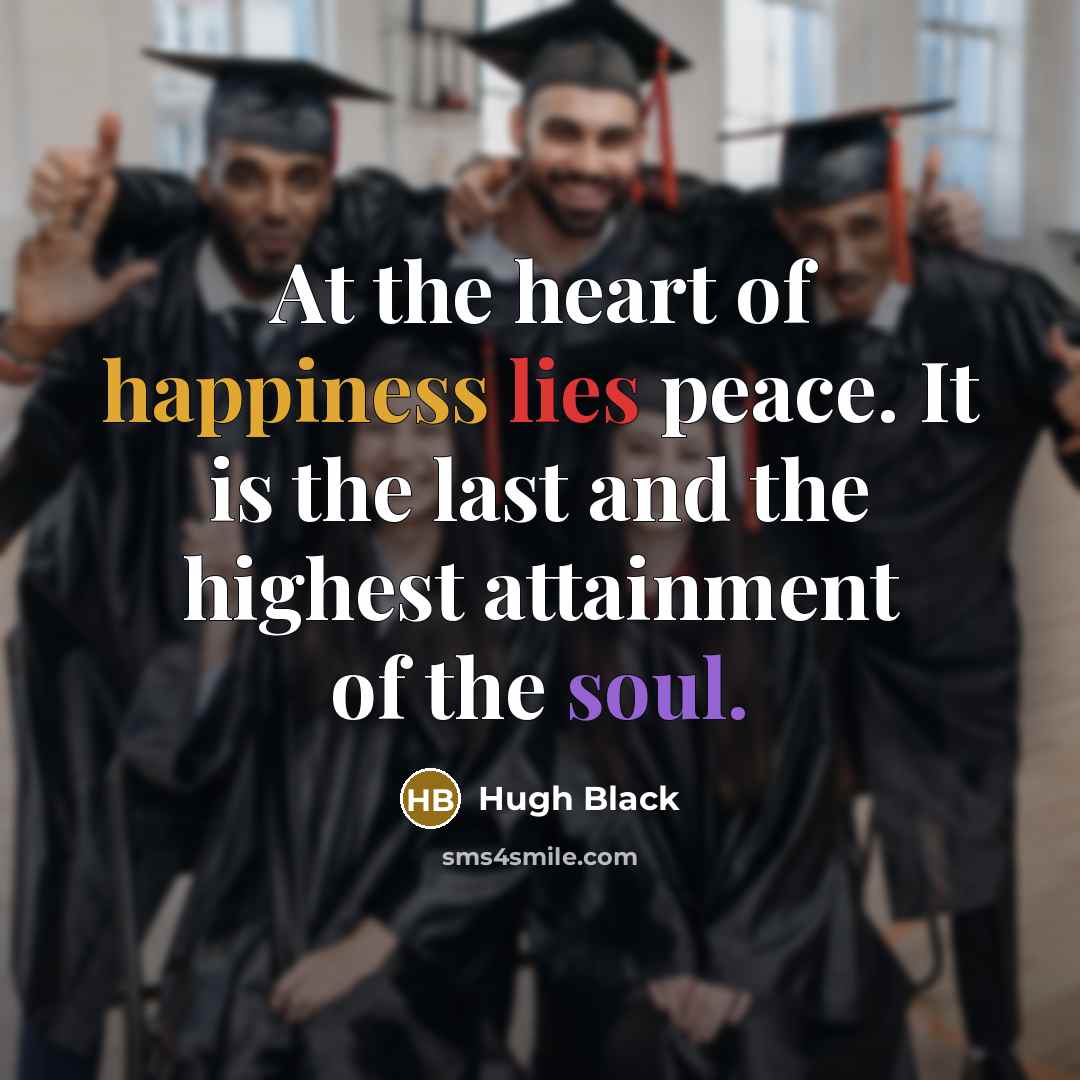 “At the heart of happiness lies peace. It is the…” quote by Hugh Black