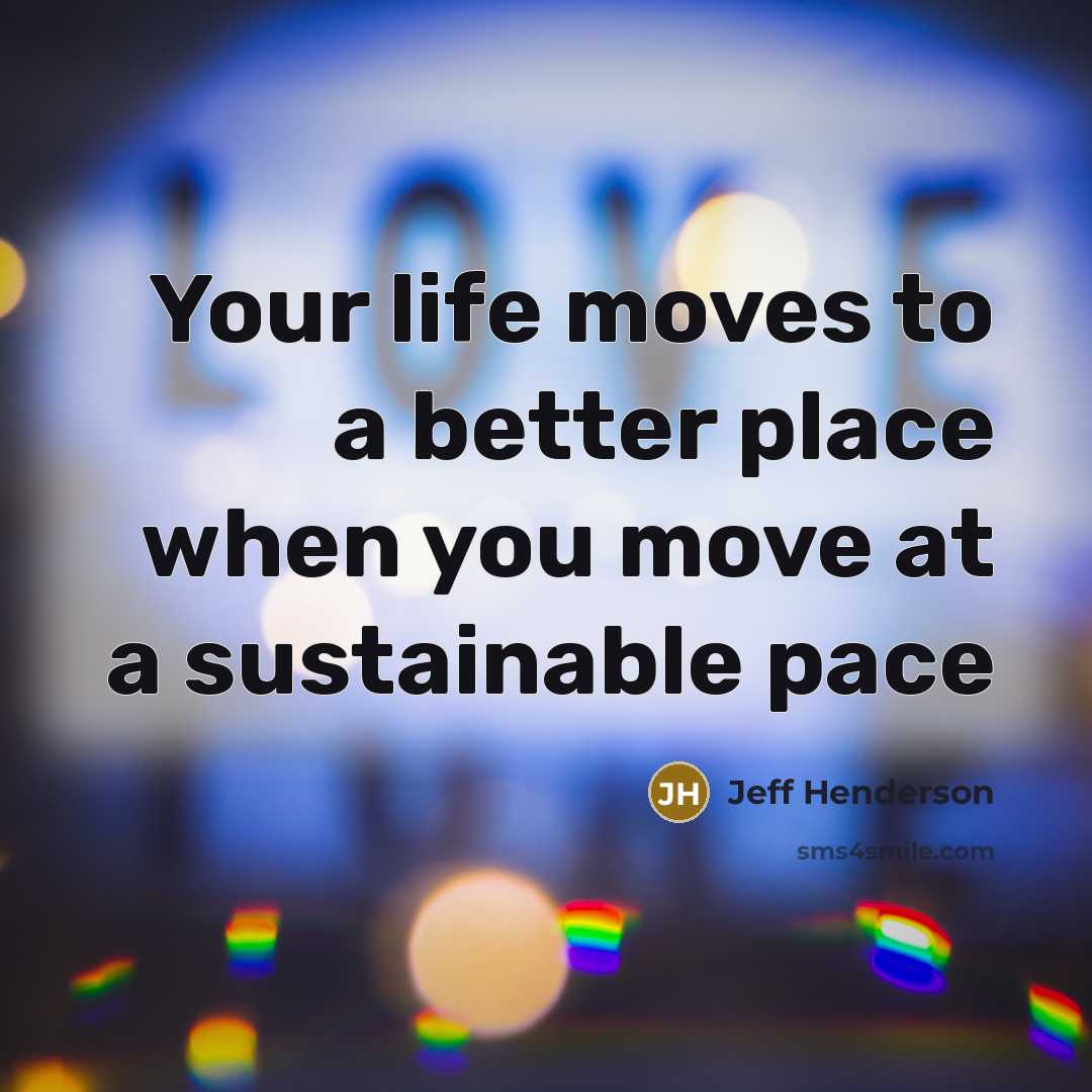 “Your life moves to a better place when you move…” quote by Jeff Henderson