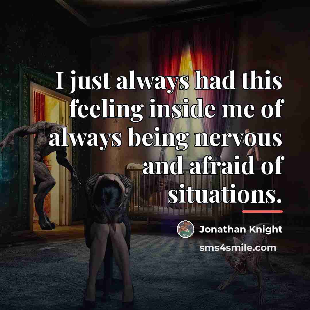“I just always had this feeling inside me of always…” quote by Jonathan Knight