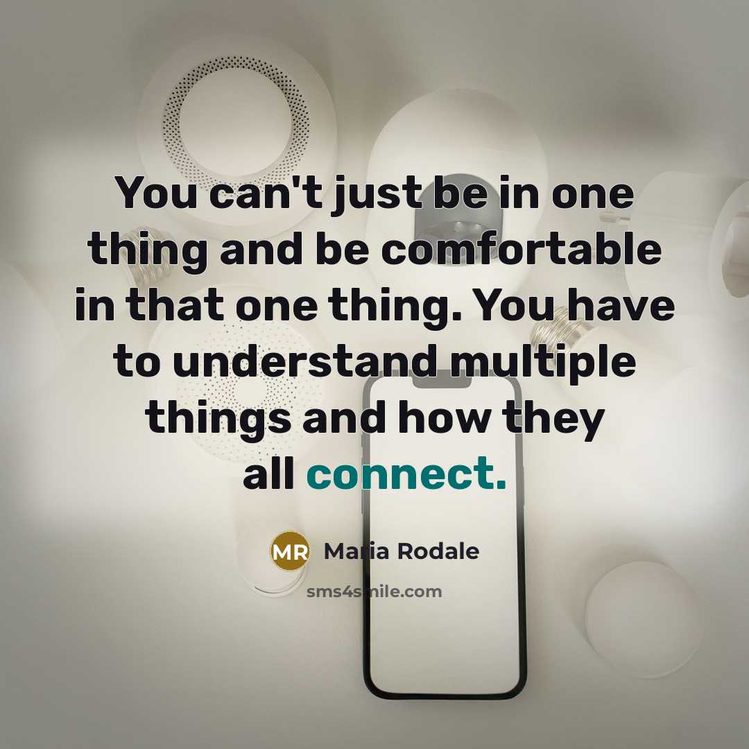 “You can't just be in one thing and be comfortable…” quote by Maria Rodale