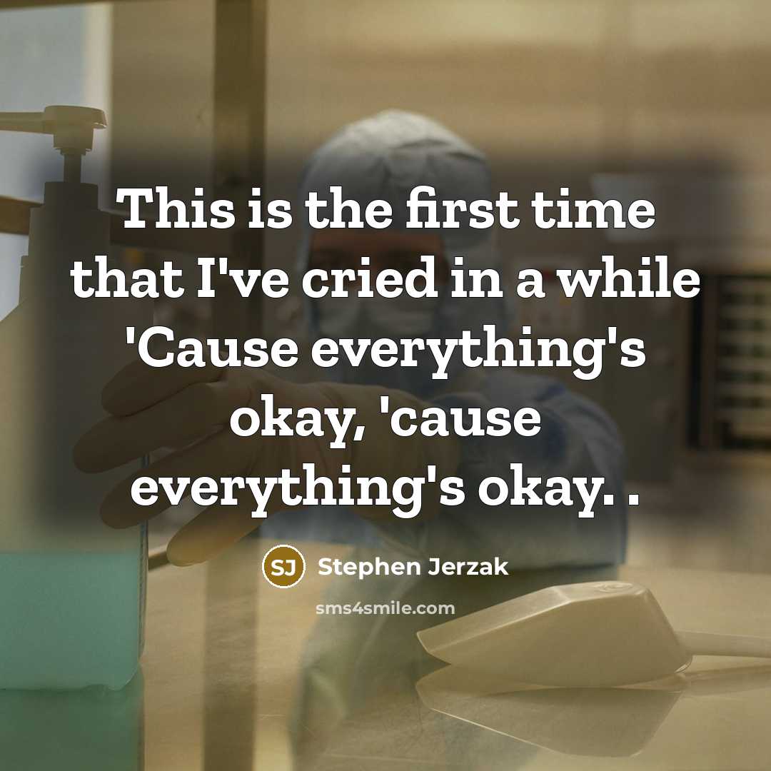 “This is the first time that I've cried in a…” quote by Stephen Jerzak