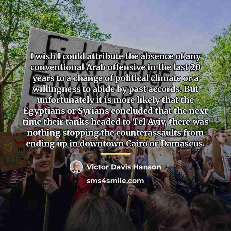 “I wish I could attribute the absence of any conventional…” quote by Victor Davis Hanson