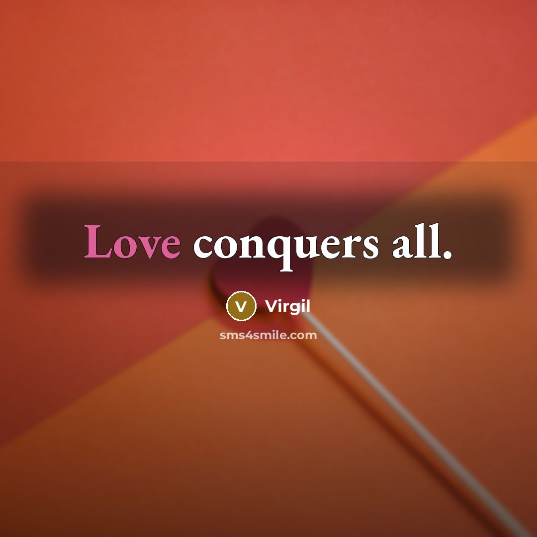 “Love conquers all.…” quote by Virgil