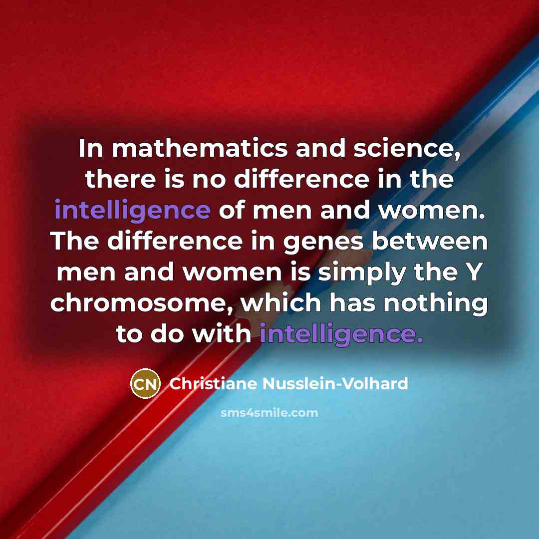 “In mathematics and science, there is no difference in the…” quote by Christiane Nusslein-Volhard