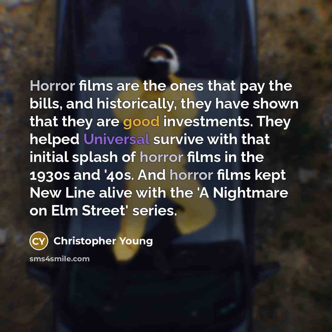 “Horror films are the ones that pay the bills, and…” quote by Christopher Young