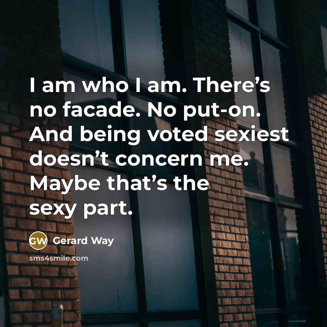 “I am who I am. There’s no facade. No put-on.…” quote by Gerard Way