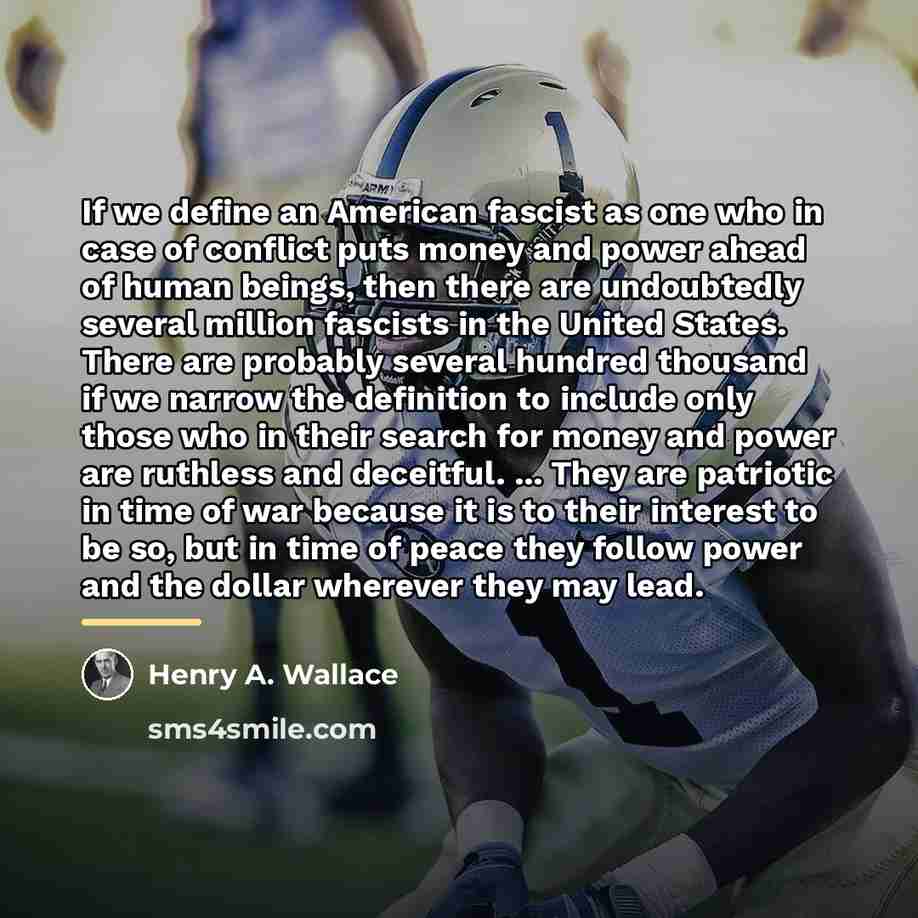“If we define an American fascist as one who in…” quote by Henry A. Wallace