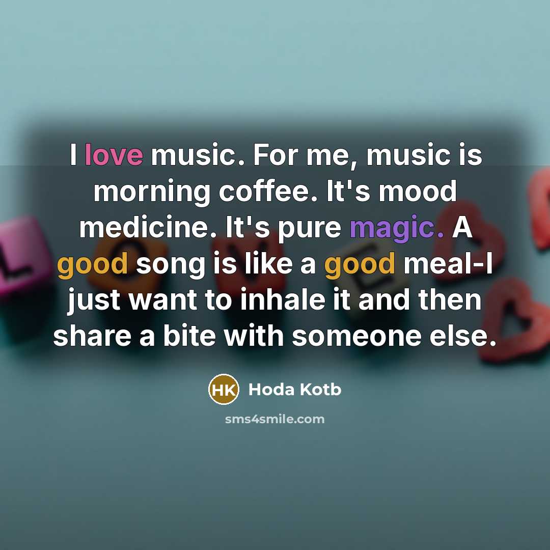 “I love music. For me, music is morning coffee. It's…” quote by Hoda Kotb
