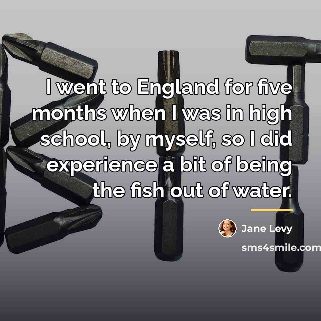 “I went to England for five months when I was…” quote by Jane Levy