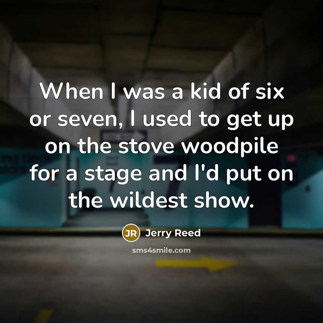“When I was a kid of six or seven, I…” quote by Jerry Reed
