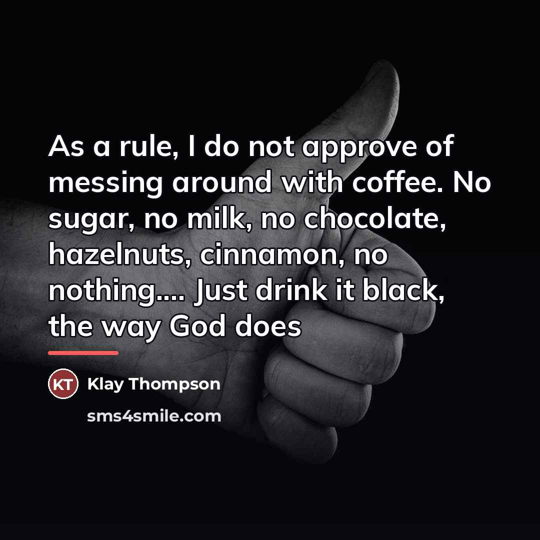 “As a rule, I do not approve of messing around…” quote by Klay Thompson