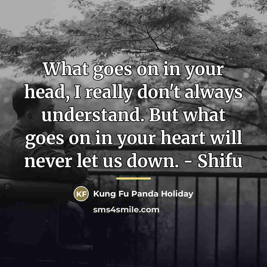 “What goes on in your head, I really don't always…” quote by Kung Fu Panda Holiday