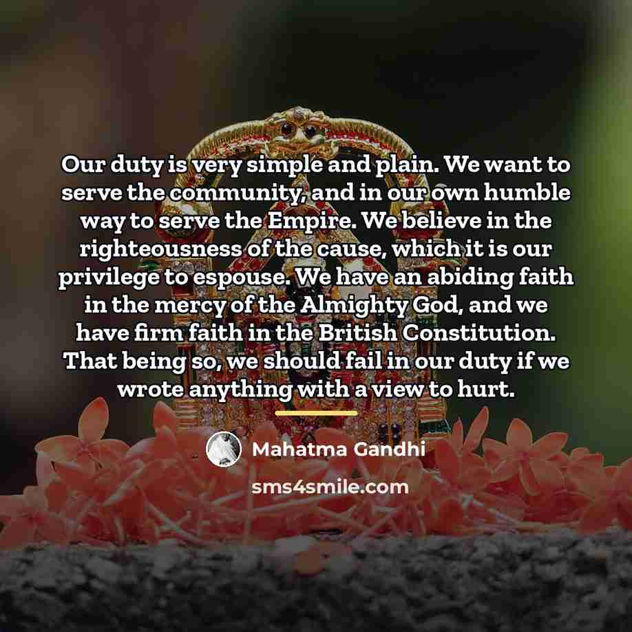 “Our duty is very simple and plain. We want to…” quote by Mahatma Gandhi
