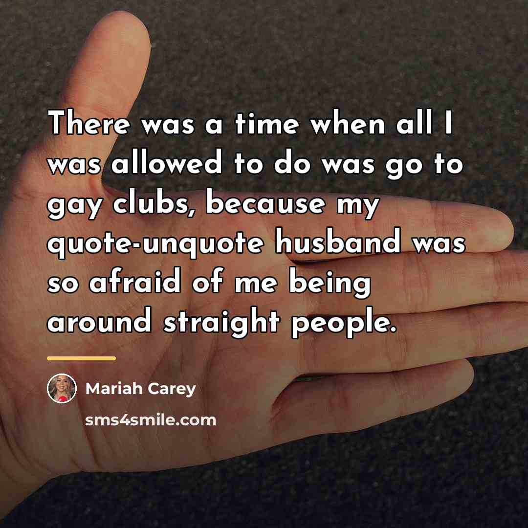 “There was a time when all I was allowed to…” quote by Mariah Carey