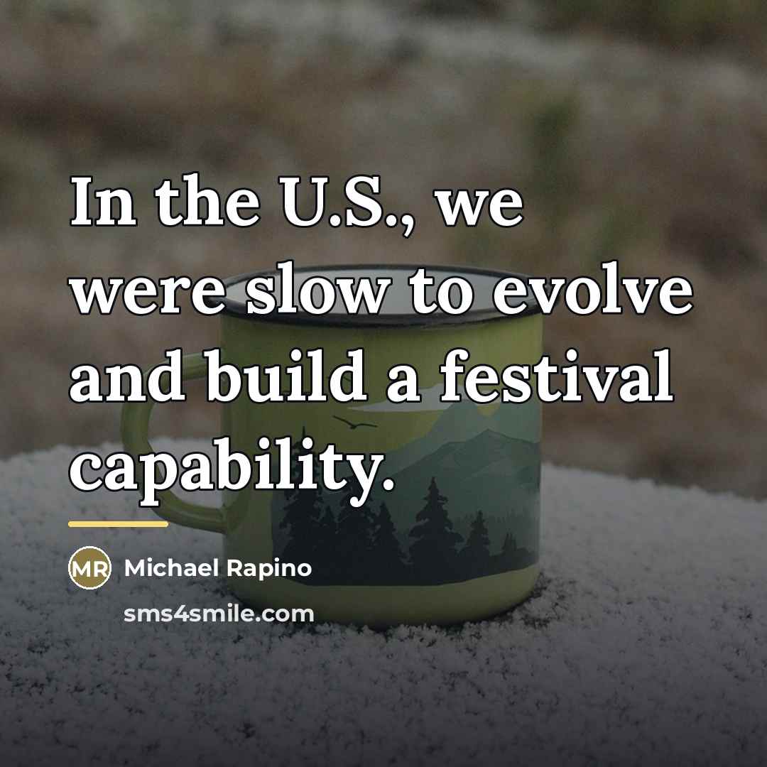 “In the U.S., we were slow to evolve and build…” quote by Michael Rapino