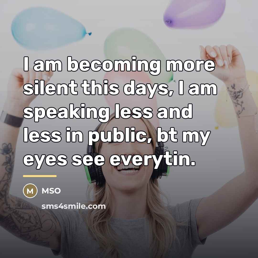 “I am becoming more silent this days, I am speaking…” quote by MSO