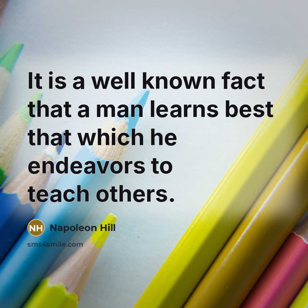 “It is a well known fact that a man learns…” quote by Napoleon Hill