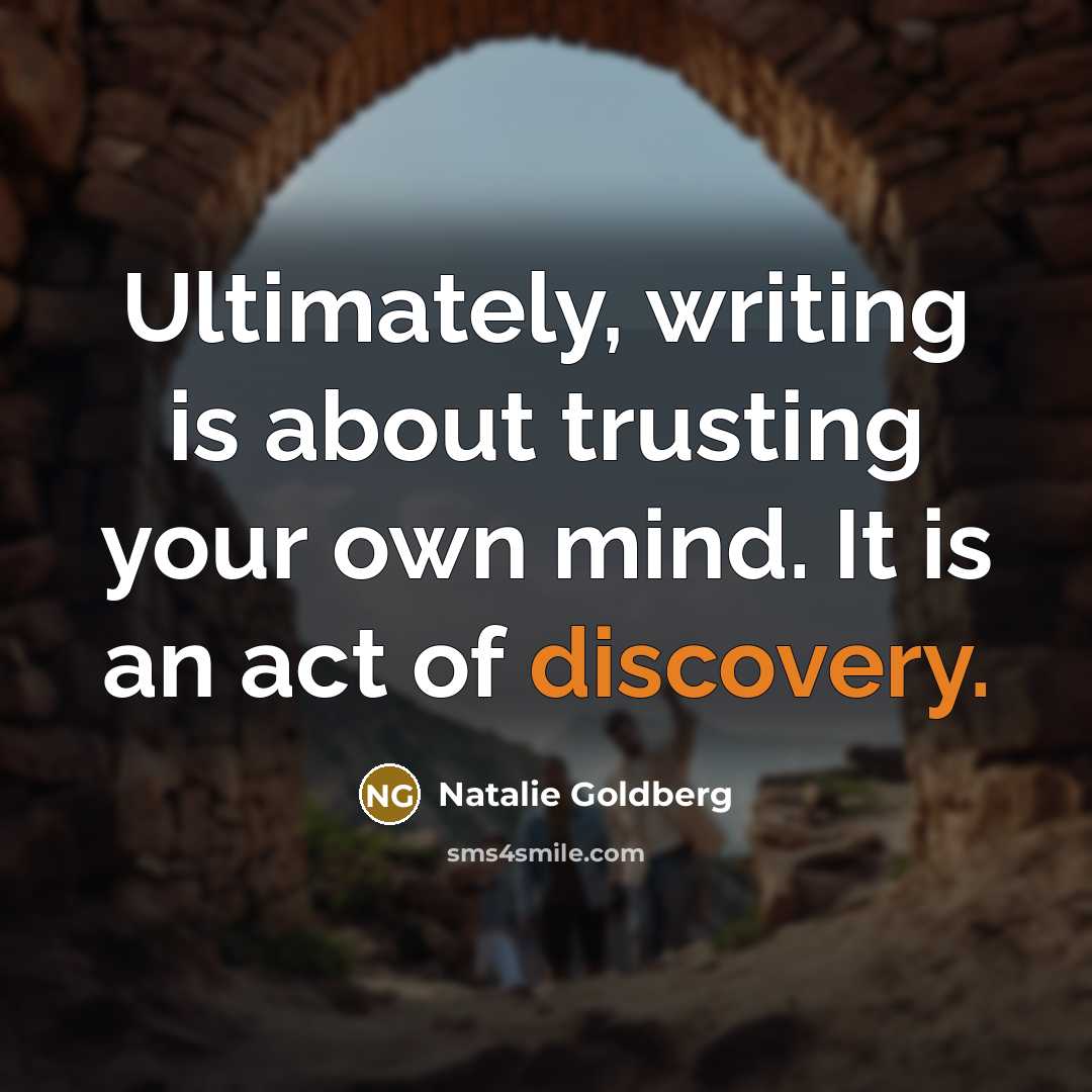 “Ultimately, writing is about trusting your own mind. It is…” quote by Natalie Goldberg