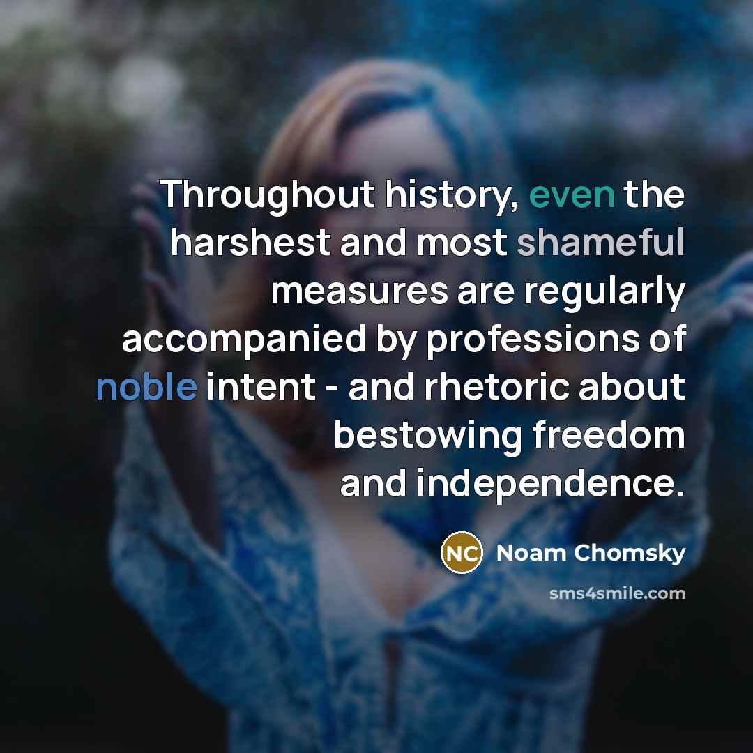 “Throughout history, even the harshest and most shameful measures are…” quote by Noam Chomsky