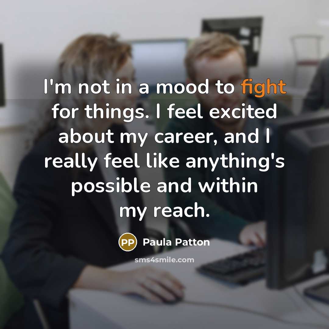 “I'm not in a mood to fight for things. I…” quote by Paula Patton