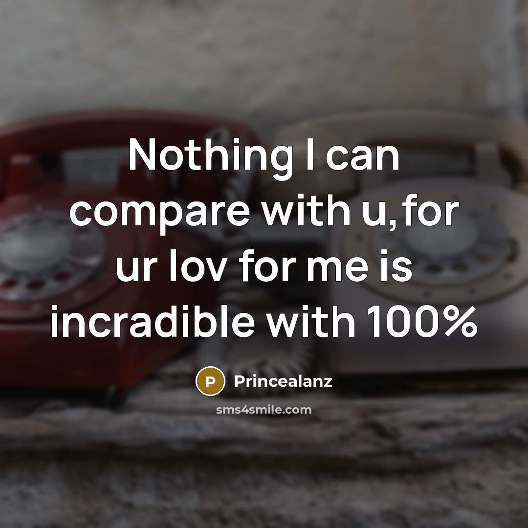 “Nothing I can compare with u,for ur lov for me…” quote by Princealanz