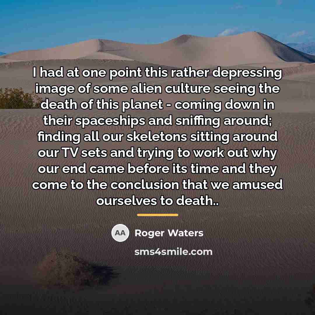 “I had at one point this rather depressing image of…” quote by Roger Waters
