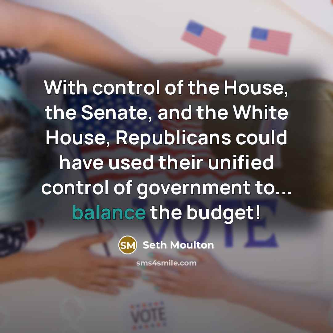“With control of the House, the Senate, and the White…” quote by Seth Moulton